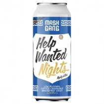 Mash Gang Help Wanted Nights (CANS)