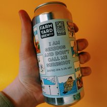 Farm Yard Brew Co I Am Serious Don't Call Me Sureshot (CANS)